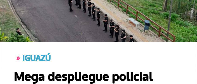 Mega despliegue policial refuerza la seguridad en la región norte de Misiones